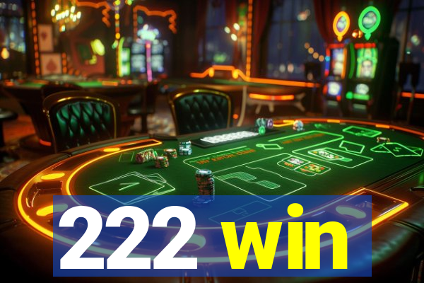 222 win